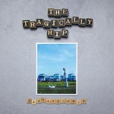 Saskadelphia mp3 Album by The Tragically Hip
