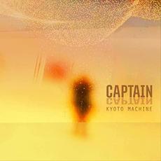 Kyoto Machine mp3 Album by Captain! Captain!