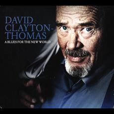 A Blues For The New World mp3 Album by David Clayton-Thomas