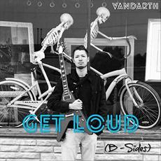 Get Loud (B-Sides) mp3 Album by Vandarth