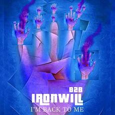 I'm Back To Me mp3 Single by Ironwill