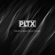 Drum & Bass Selections mp3 Album by PLTX