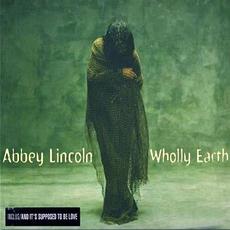 Wholly Earth mp3 Album by Abbey Lincoln