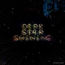Dark Star Shining mp3 Album by Neville Kaye