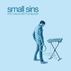 Pot Calls Kettle Black mp3 Album by Small Sins