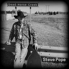 Dead Horse Creek mp3 Album by Steve Pope