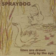 Lines Are Drawn Only by the Eye mp3 Artist Compilation by Spraydog