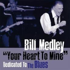 "Your Heart To Mine" Dedicated To The Blues mp3 Album by Bill Medley