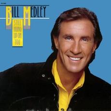 Still Hung Up On You mp3 Album by Bill Medley