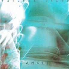 Tanker mp3 Album by Bailter Space