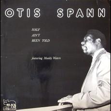 Half Ain't Been Told mp3 Album by Otis Spann