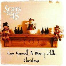 Have Yourself a Merry Little Christmas mp3 Single by Scars On 45