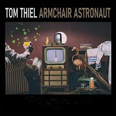 Armchair Astronaut mp3 Album by Tom Thiel