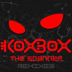 The Scanner (Remixes) mp3 Remix by Koxbox