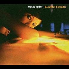 Beautiful Someday mp3 Album by Aural Float