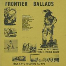 Frontier Ballads Volume I: Immigrants, The Trek mp3 Album by Pete Seeger