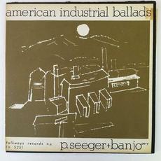 American Industrial Ballads mp3 Album by Pete Seeger