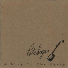 A Link in the Chain mp3 Album by Pete Seeger