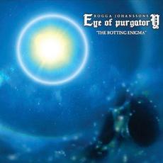 The Rotting Enigma mp3 Album by Eye of Purgatory