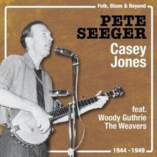 Casey Jones (1944 - 1949) mp3 Artist Compilation by Pete Seeger