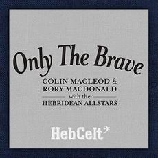 Only The Brave mp3 Single by Colin Macleod