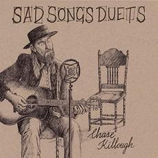 Sad Songs And Duets mp3 Album by Chase Killough