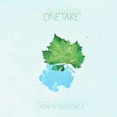 About Ambition and How to Overcome It mp3 Album by Johannes OneTake