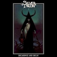 Decadence and Decay mp3 Album by Silver Talon