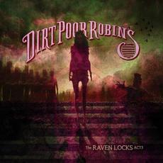 The Raven Locks, Act 3 mp3 Album by Dirt Poor Robins