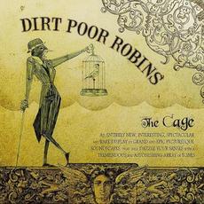 The Cage mp3 Album by Dirt Poor Robins