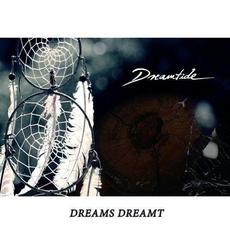 Dreams Dreamt mp3 Album by Dreamtide