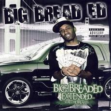 Big Breaded Extended... ''Call Me Breaded'' mp3 Album by Big Bread Ed
