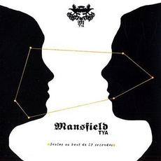 Seules au bout de 23 secondes mp3 Album by Mansfield.TYA