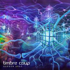 Sudden Urge mp3 Album by Timbre Coup