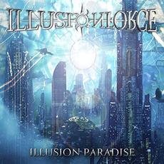Illusion Paradise mp3 Album by Illusion Force