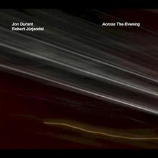 Across the Evening mp3 Album by Jon Durant & Robert Jürjendal