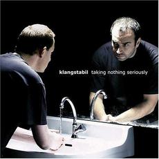 Taking Nothing Seriously mp3 Album by Klangstabil