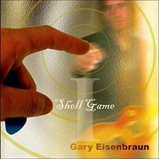 Shell Game I mp3 Album by Gary Eisenbraun