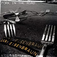 Fork In The Road mp3 Album by Gary Eisenbraun