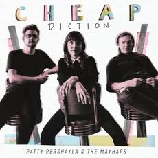 Cheap Diction mp3 Album by Patty PerShayla & The Mayhaps