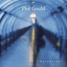 Watertight mp3 Album by Phil Gould