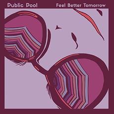 Feel Better Tomorrow mp3 Album by Public Pool