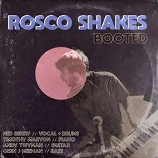 Booted mp3 Album by Rosco Shakes