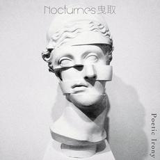 Poetic Irony mp3 Album by Nocturnes 曳取