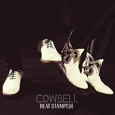 Beat Stampede (Deluxe Edition) mp3 Album by Cowbell