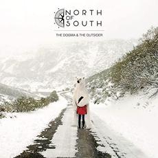 The Dogma And The Outsider mp3 Album by North Of South