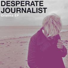Cristina EP mp3 Album by Desperate Journalist