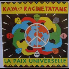 La Paix Universelle mp3 Album by KAYA et Racinetatane