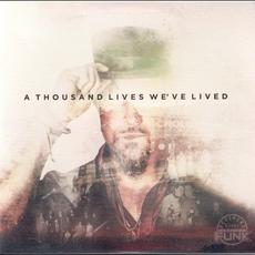 A Thousand Lives We've Lived mp3 Album by Reverend Barry & The Funk