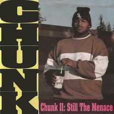 Chunk II: Still The Menace mp3 Album by Chunk